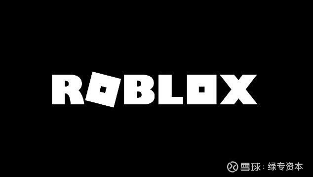 儿童游戏公司roblox选择直接上市刚完成52亿美元融资