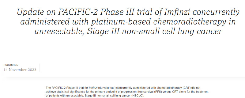 阿斯利康度伐利尤单抗+放化疗治疗非小细胞肺癌III期研究未达到主要终点 11月14日， 阿斯利康 更新了度伐利尤单抗（Imfinzi）联合铂类 ...